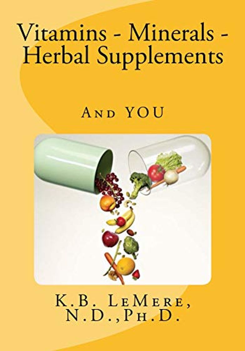 Productos Vitamins - Minerals - Supplements and YOU: A Self-Help Resource Guide with