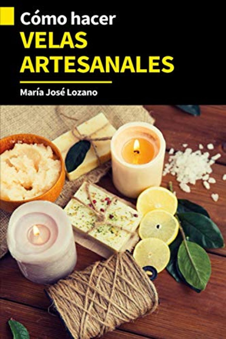 Book CÓMO HACER VELAS ARTESANALES: Guía paso a paso con consejos y trucos