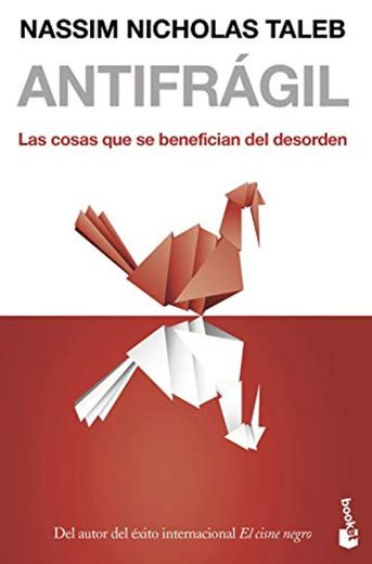 Antifrágil: Las cosas que se benefician del desorden: 2