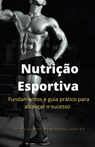 Libros Nutrição Esportiva fundamentos e guia prático para alcançar o sucesso