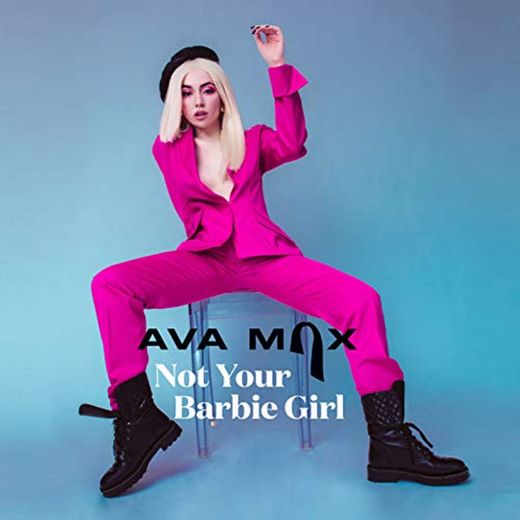 Not your Barbie Girl - Ava Max 