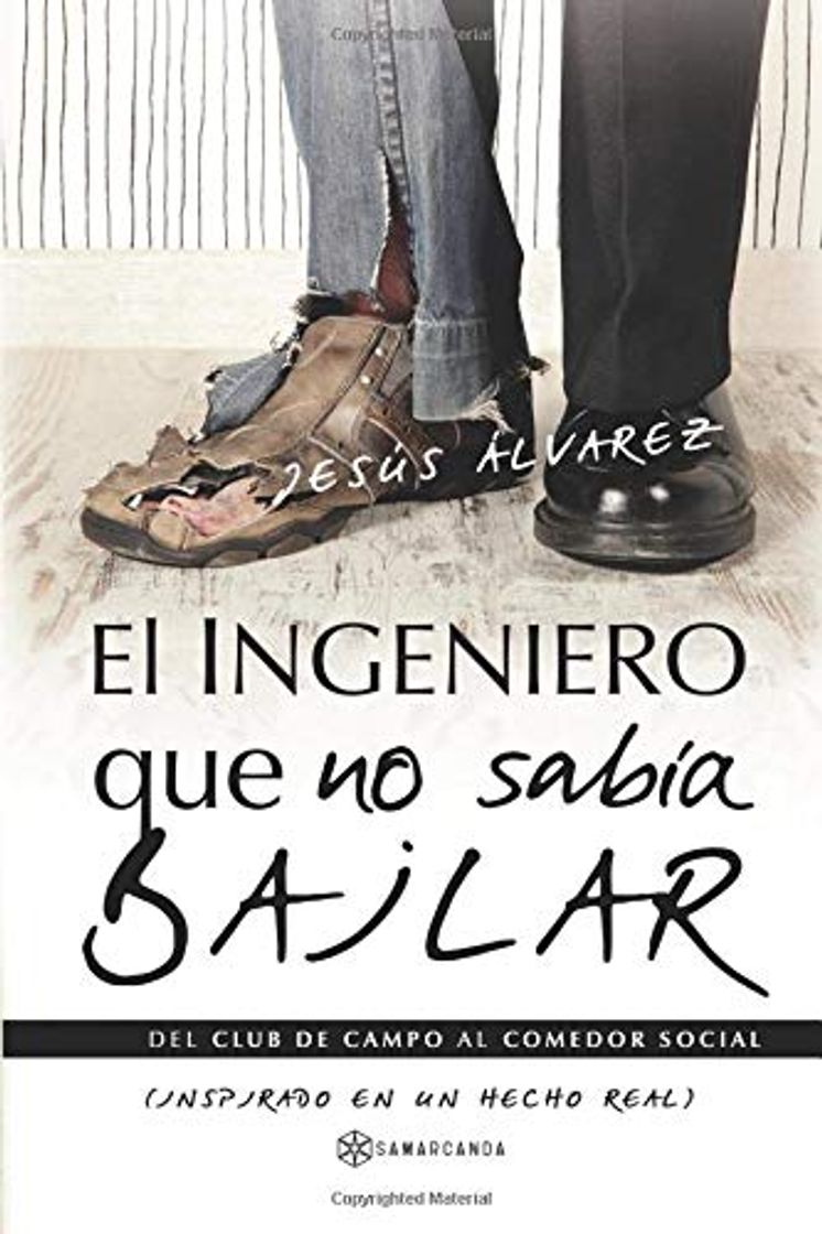 Libro El ingeniero que no sabía bailar: Del club de campo al comedor