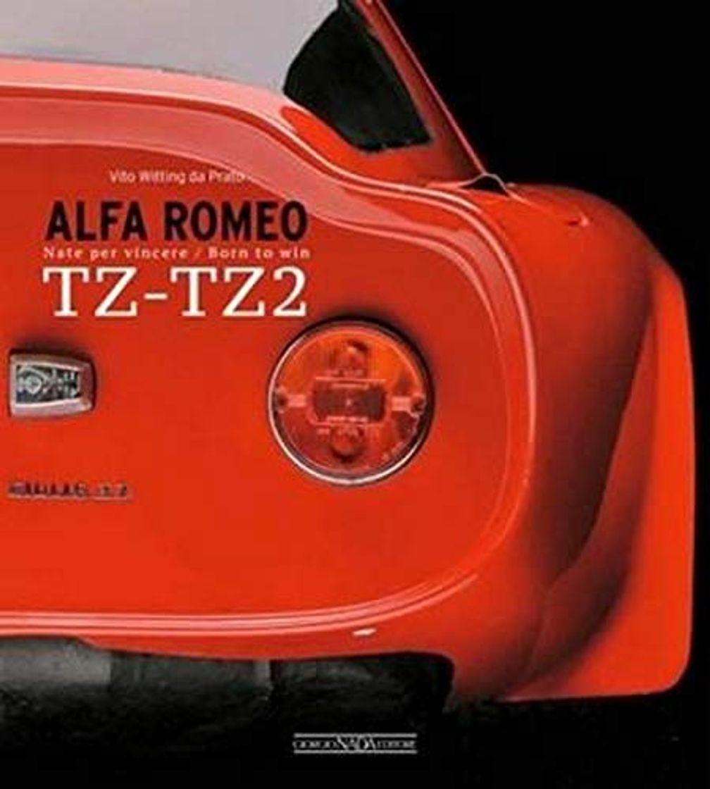 Productos Alfa Romeo TZ-TZ2. Born to win. Ediz. illustrata