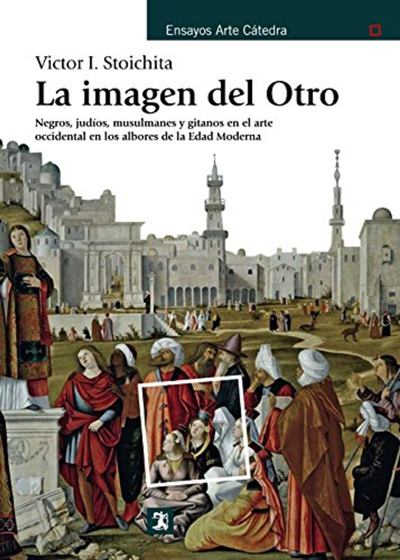 Book La imagen del Otro: Negros, judíos, musulmanes y gitanos en el arte