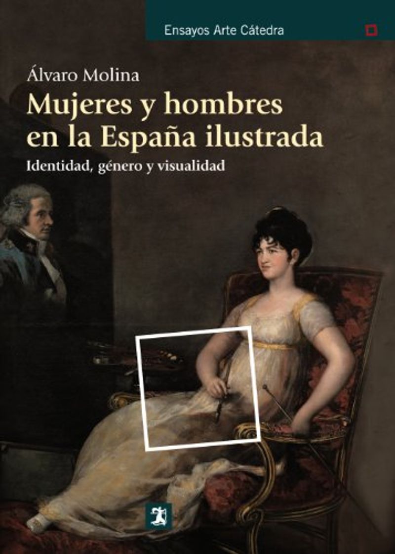 Book Mujeres y hombres en la España ilustrada: Identidad, género y visualidad