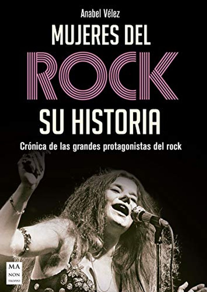 Libros Mujeres del rock. Su historia: Crónica de las grandes protagonistas del rock