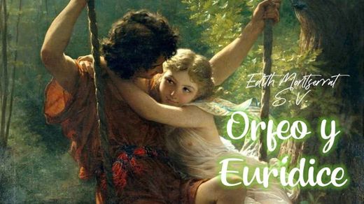Orfeo y Eurídice - Mito Griego