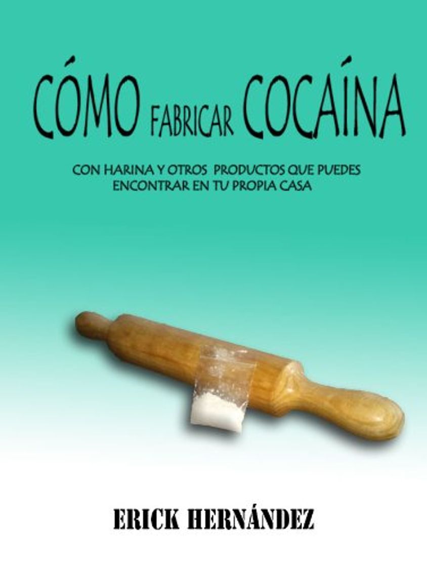 Productos Cómo fabricar cocaína con harina y otros productos que puedes encontrar en tu propia casa