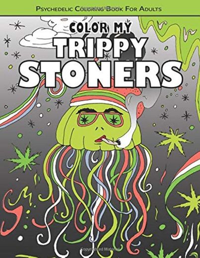 Color My Trippy Stoners