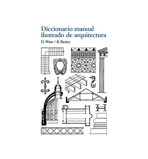 Diccionario manual ilustrado de arquitectura