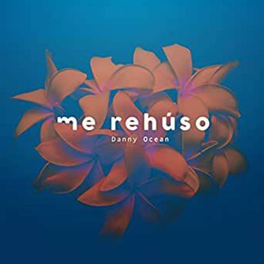 Me rehúso- Danny Ocean