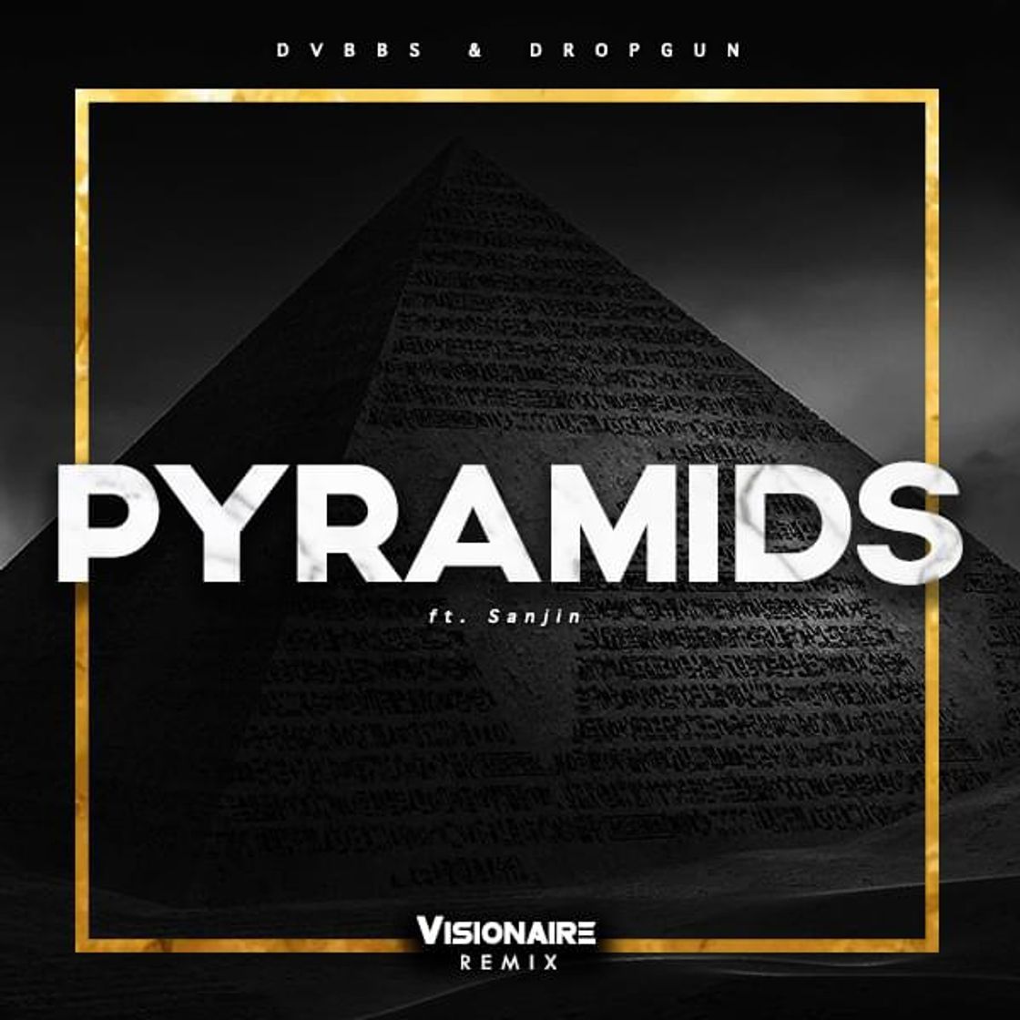 Canciones DVBBS & Dropgun - Pyramids 