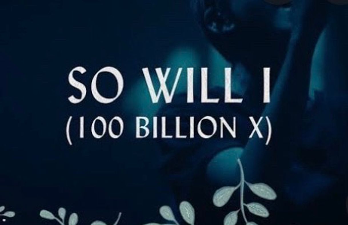 Music So Will I (100 Billion X)