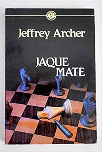 Libro Jaque mate - Jeffrey Archer: reseñas, resumen y comentarios