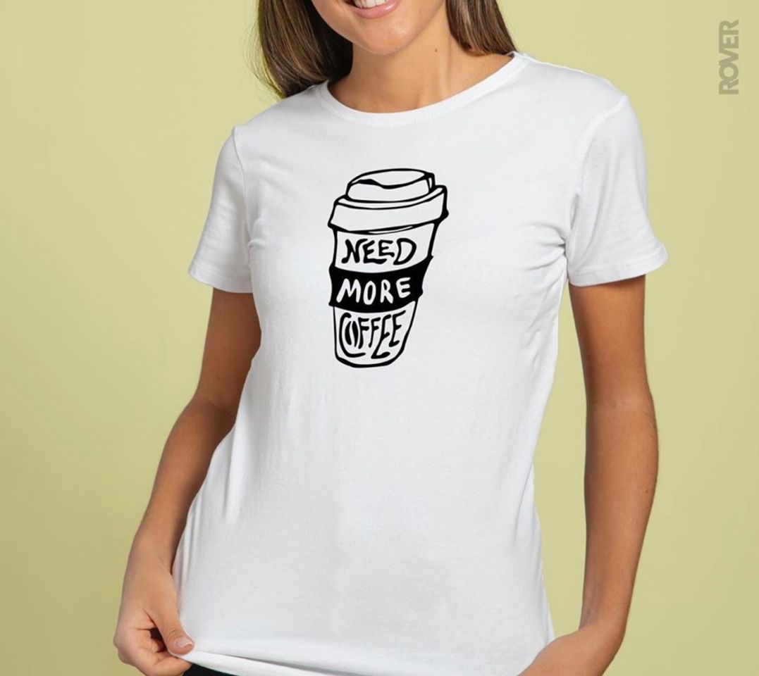 Fashion Playera “NEED MORE COFFEE”