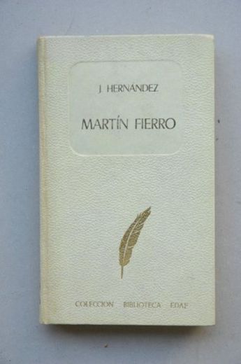 Hernández, José - El Gaucho Martín Fierro ; La Vuelta De Martín