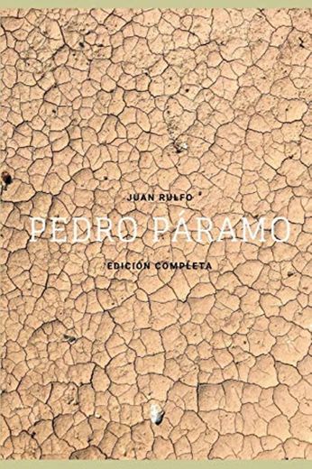 Pedro Páramo: Edición Completa
