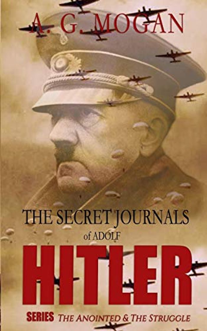 Libro The Secret Journals Of Adolf Hitler Series: The Anointed & The Struggle