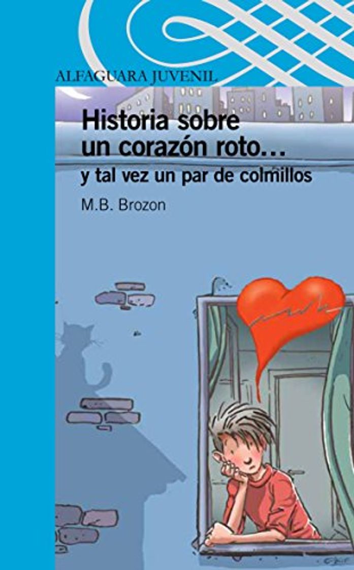 Book Historia Sobre Un Corazon Roto... y Tal Vez Un Par de Colmillos