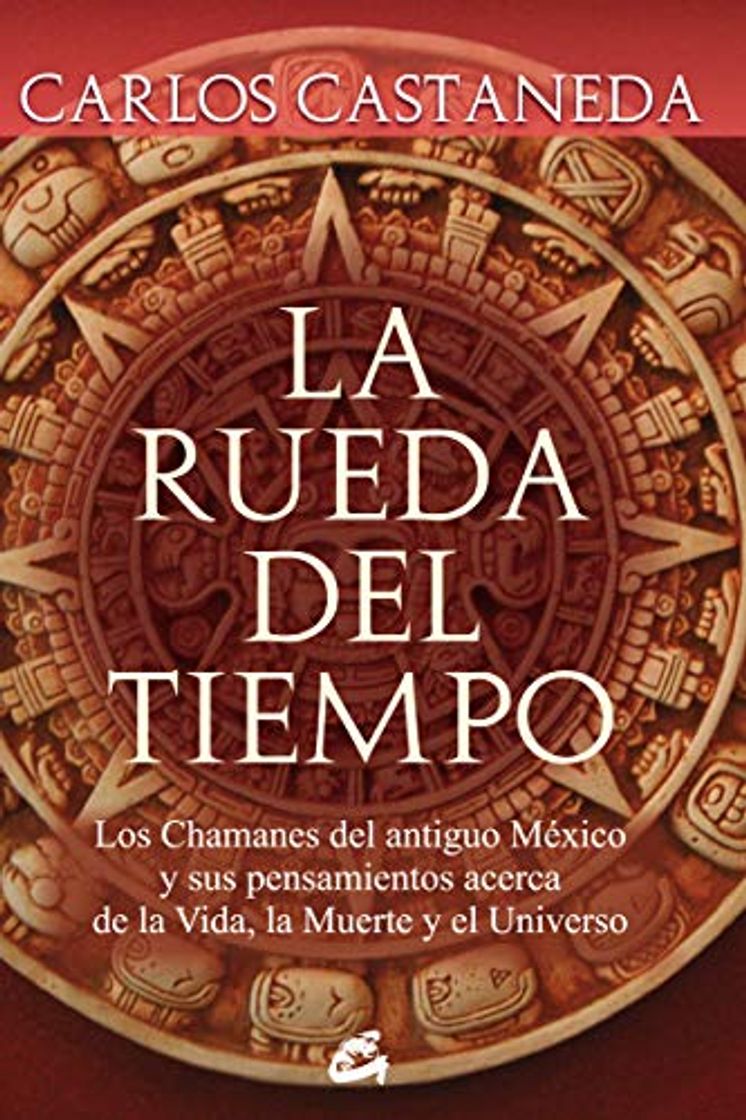 Book La Rueda Del Tiempo: los Chamanes Del Antiguo México y Sus Pensamientos