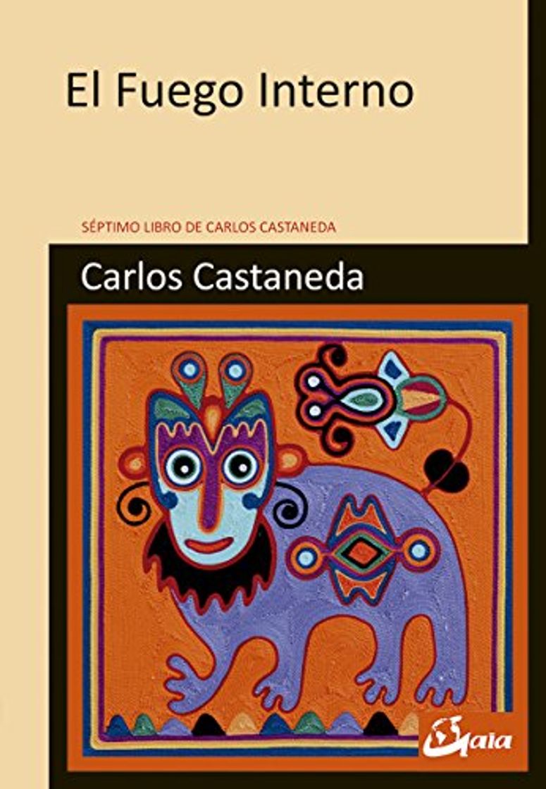 Libro El fuego interno. Séptimo libro: Séptimo libro de Carlos Castaneda