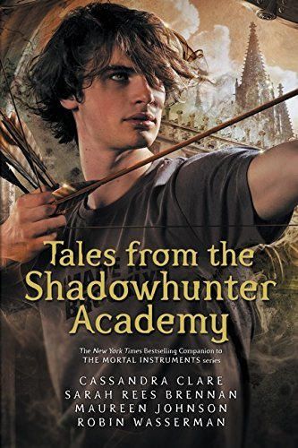 Tales From The Shadowhunter Academy