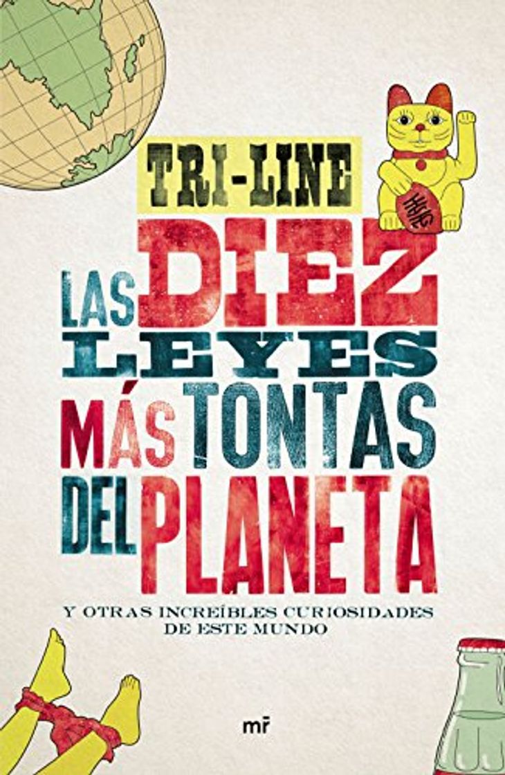 Libro Las 10 leyes más tontas del planeta: y otras increíbles curiosidades de