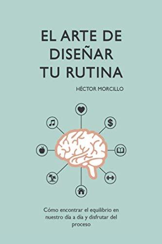 Libros El Arte de Diseñar tu Rutina