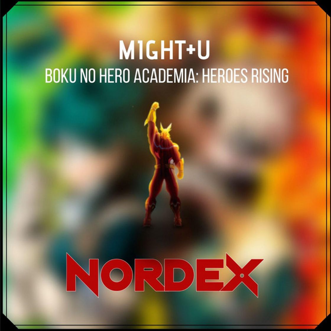 Music Might+u (Boku No Hero Academia: Heroes Rising)