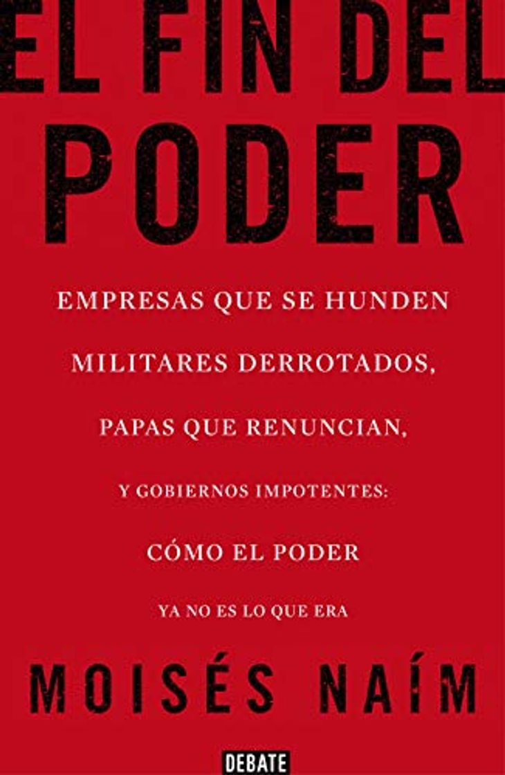 Book El fin del poder: Empresas que se hunden, militares derrotados, papas que