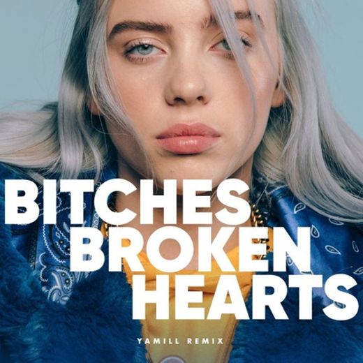 bitches broken hearts