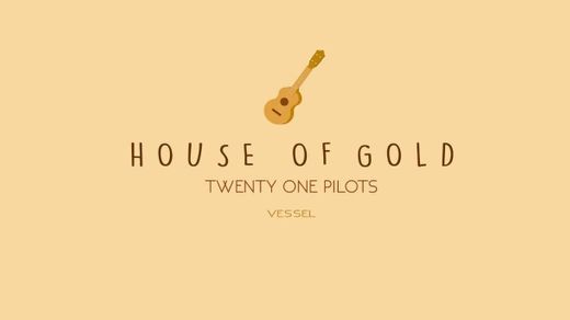 House of Gold