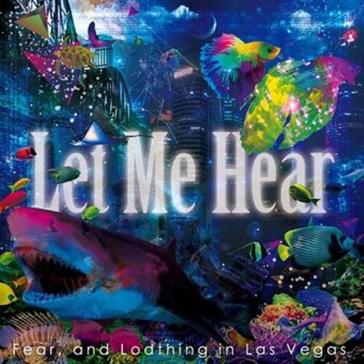 Let Me Hear - Feat an loathing In Las Vegas