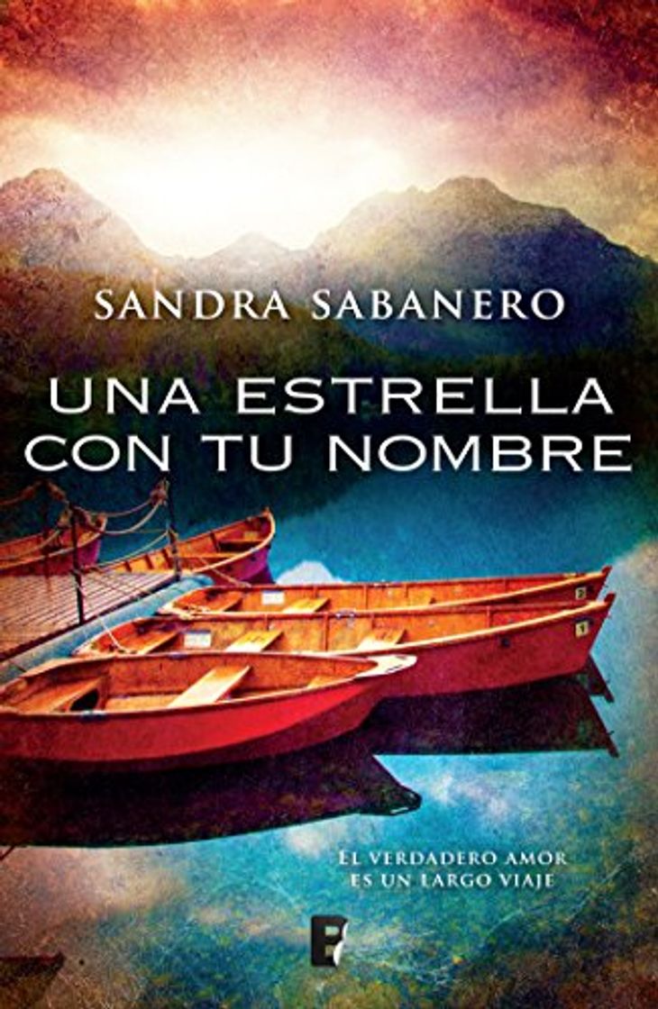 Libros Una estrella con tu nombre: El verdadero amor es un largo viaje