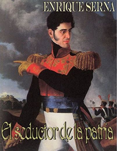 El seductor de la patria