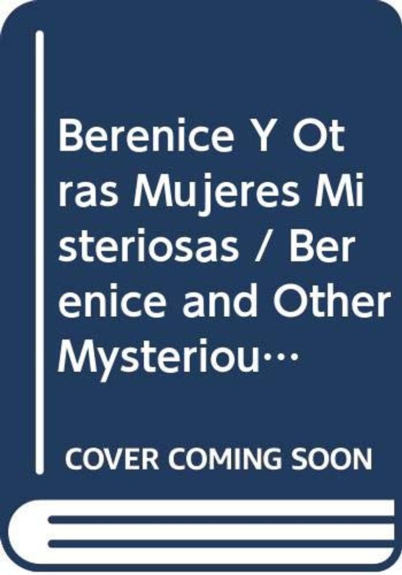 Libro Berenice Y Otras Mujeres Misteriosas