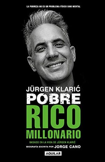 Jürgen Klaric. Pobre Rico Millonario