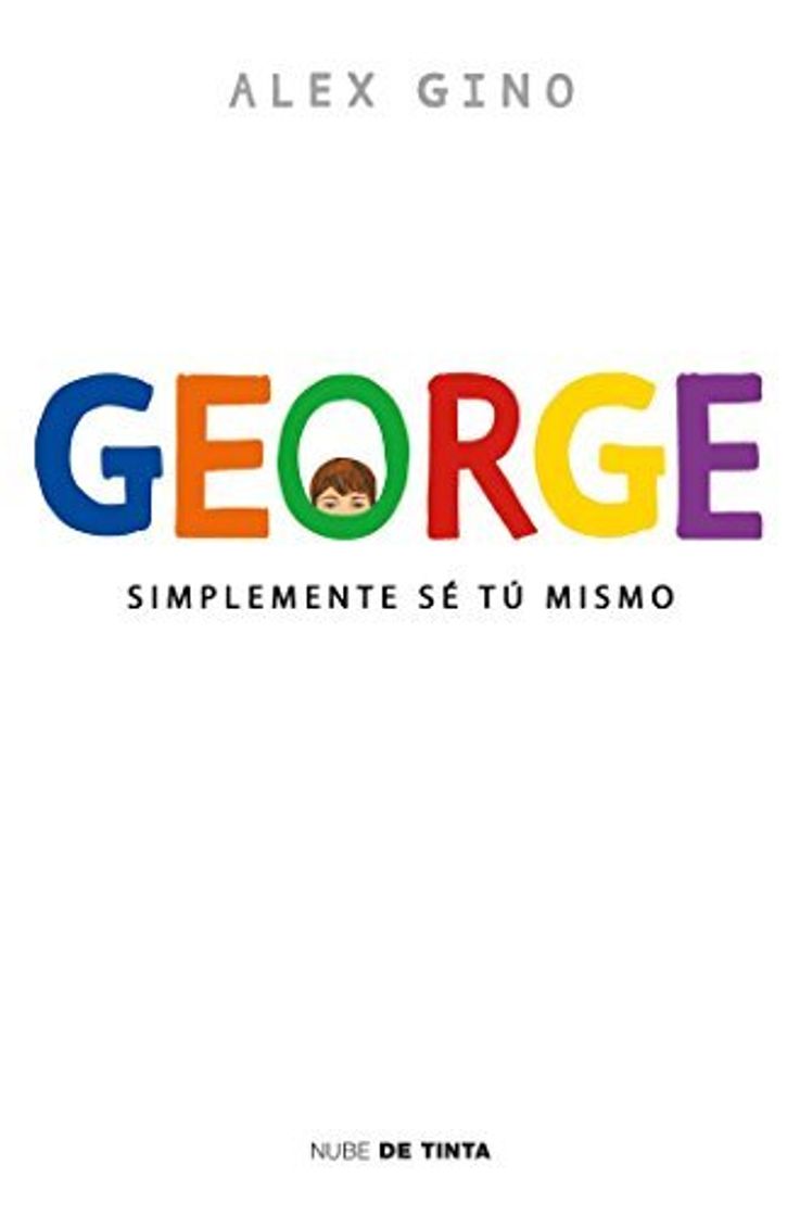 Libro George: Simplemente sé tú mismo