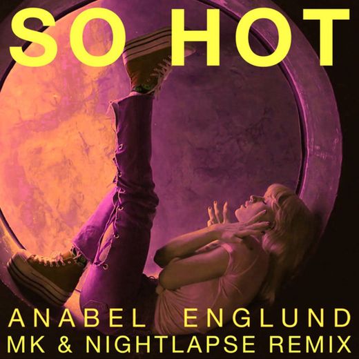 So Hot - MK x Nightlapse Remix