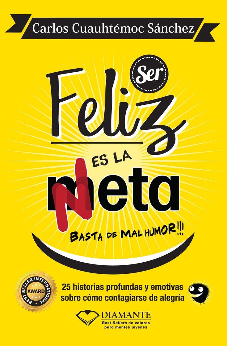 Book Ser feliz es la meta: 25 historias para contagiarse de alegría