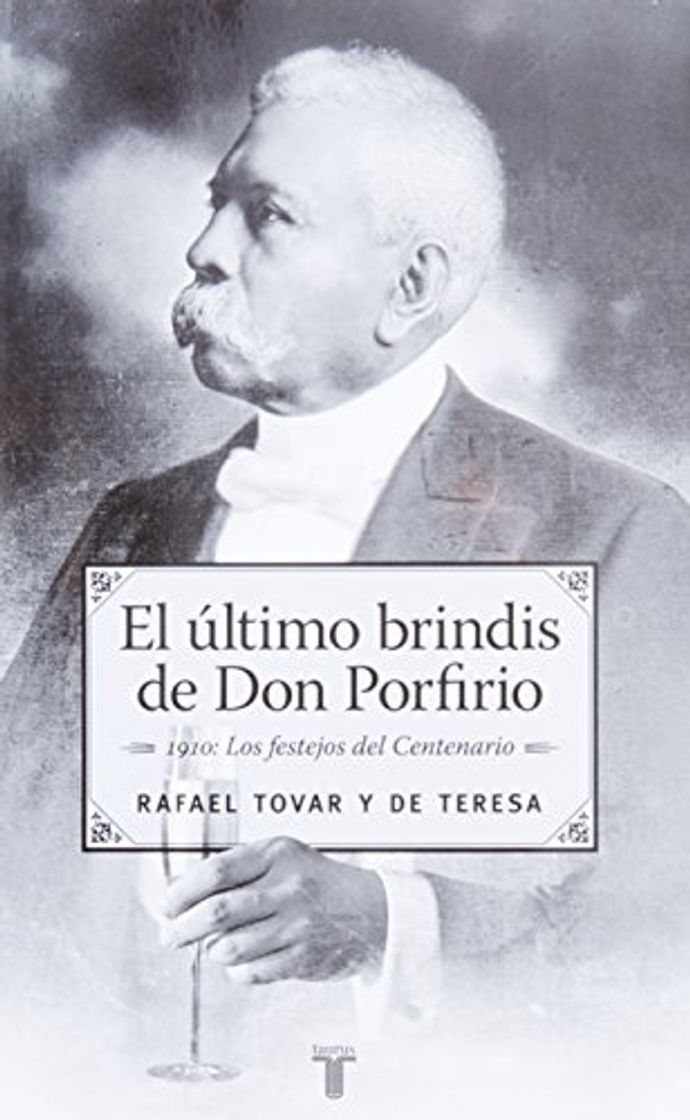 Libro El último brindis de Don Porfirio / The Last Toast of Don