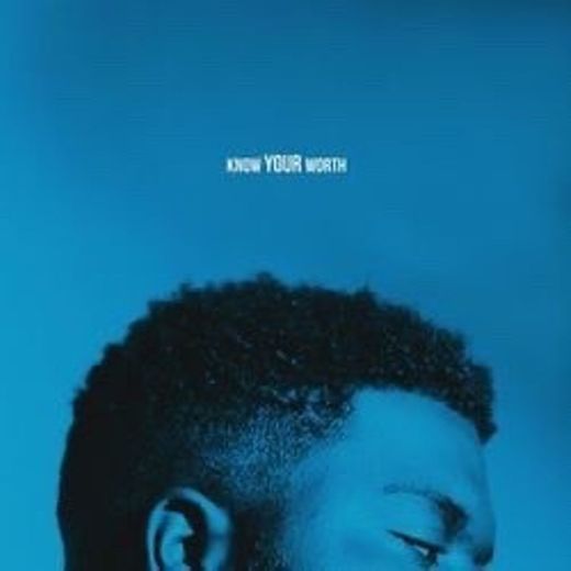 Khalid ft Disclousure - Know your worth 