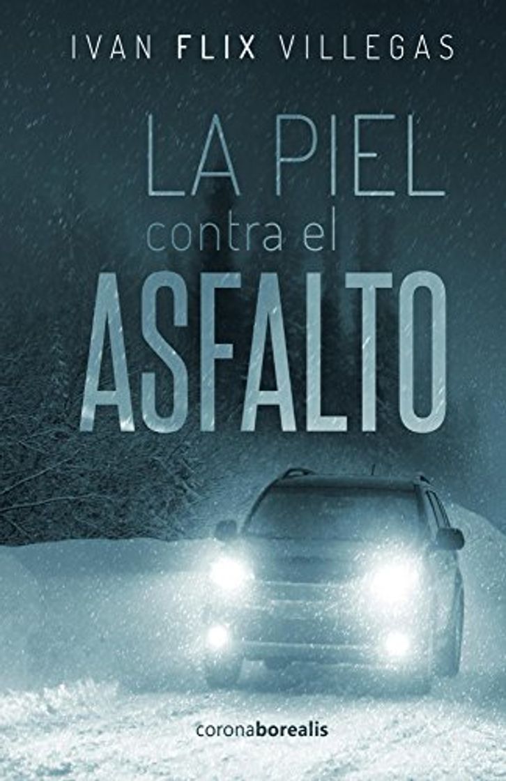 Libro La piel contra el asfalto