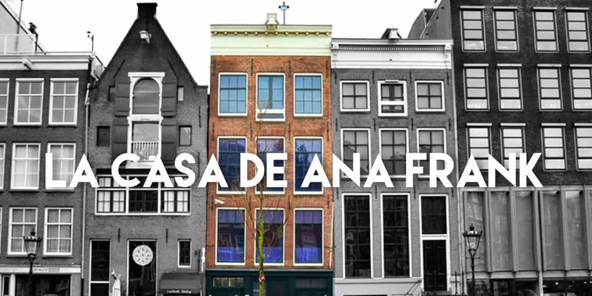 Lugar Casa de Anne Frank