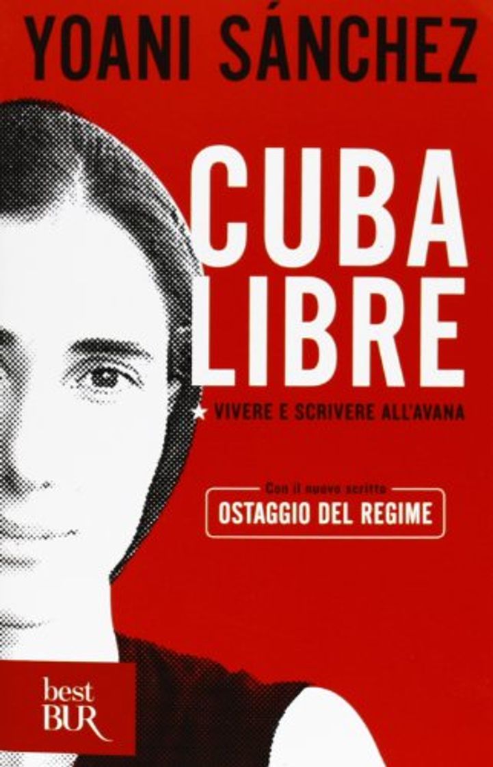 Books Cuba libre. Vivere e scrivere all'Avana