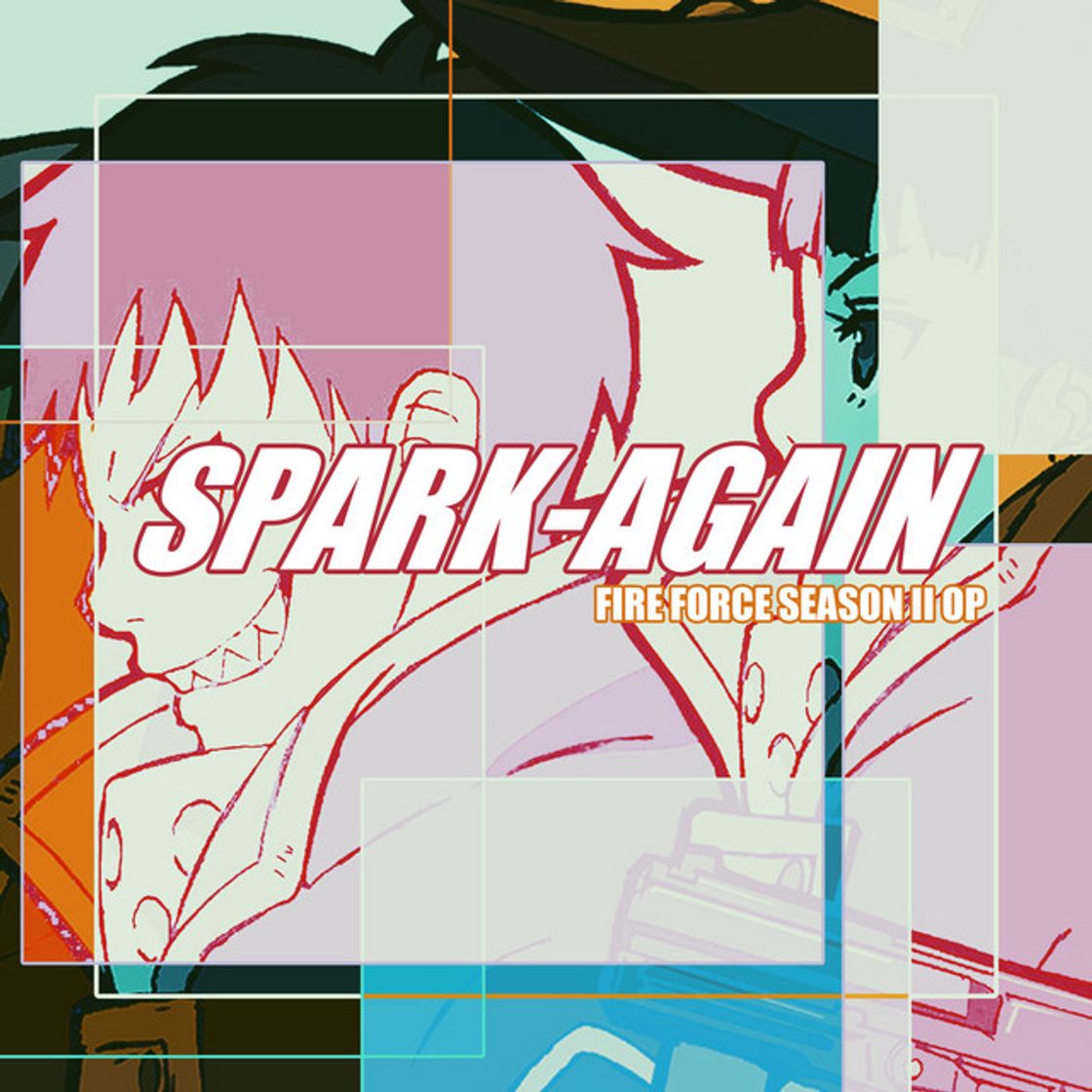 Canciones Spark-Again (Fire Force Season 2 Op)