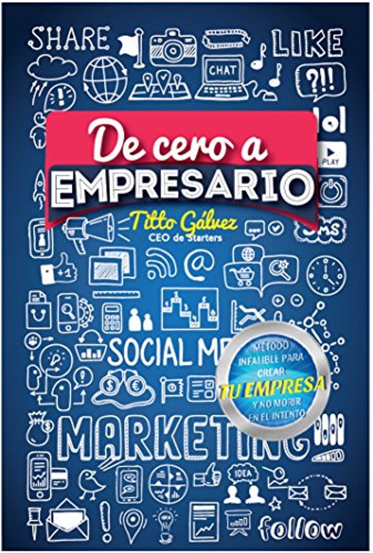 Libro De Cero a Empresario: El libro más efectivo para iniciar y crecer tu negocio en la era de los MILLENNIALS