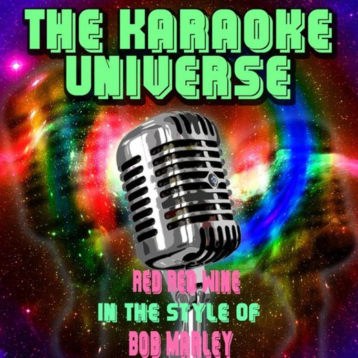 Red Red Wine (Karaoke Version) [In the Style of Bob Marley]