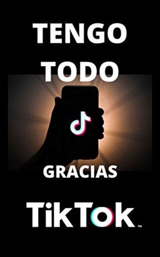 TENGO TODO, GRACIAS TIK TOK : Marketing en tik tok