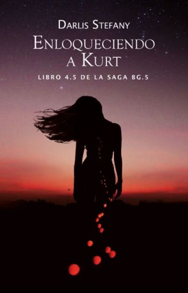 Libro Enloqueciendo a Kurt (BG.5 Libro #4.5) 